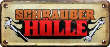 Metal sign  28x12 cm Schrauberhölle