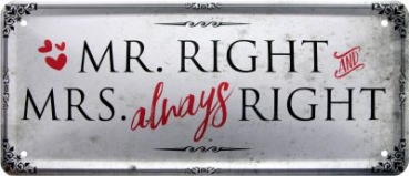 Metallschild  28x12 cm Mr. Right and Mrs. ALWAYS Right