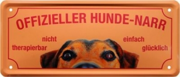 Metal sign  28x12 cm Offizieller Hunde-Narr