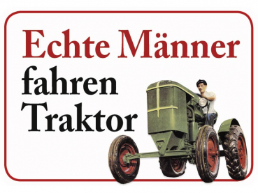 Hänge Blechschild Echte Männer fahren