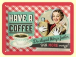 Metal sign - Have a Coffee - 15 x 20 cm
